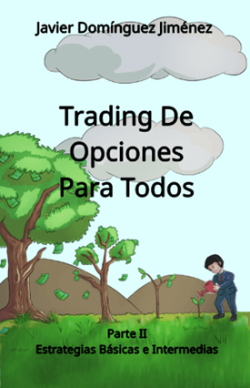 Trading de Opciones para Todos: Parte II