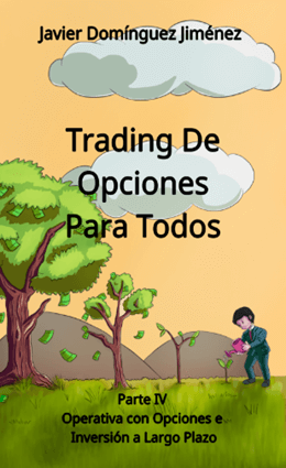 Trading de Opciones para Todos: Parte IV